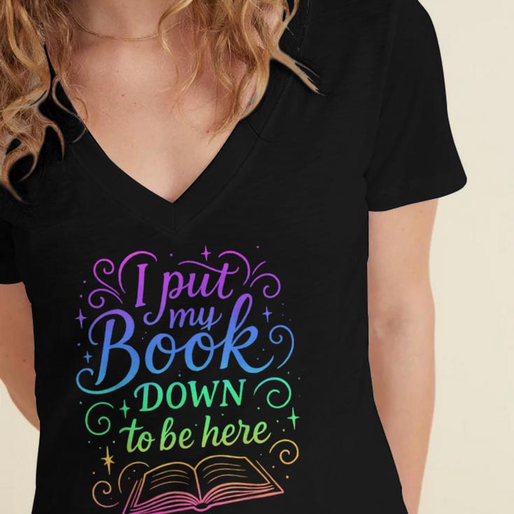 I Put My Book Down To Be Here Whimsical Graphic For Readers Women's Jersey Short Sleeve Deep V-Neck Tshirt
