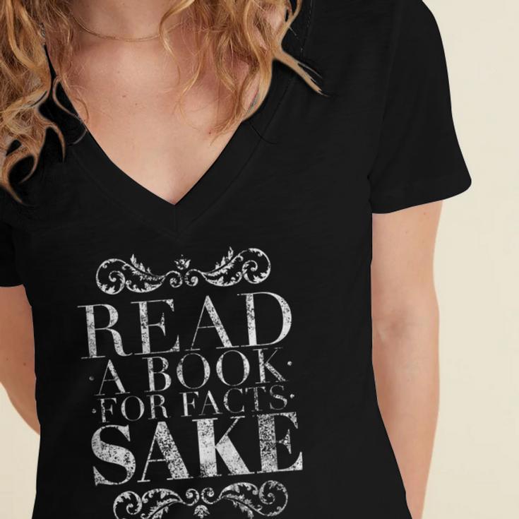 Read a Book For Facts Sake Librarian Women's Jersey Short Sleeve Deep V-Neck Tshirt Read a Book For Facts Sake Librarian Women's Jersey Short Sleeve Deep V-Neck Tshirt