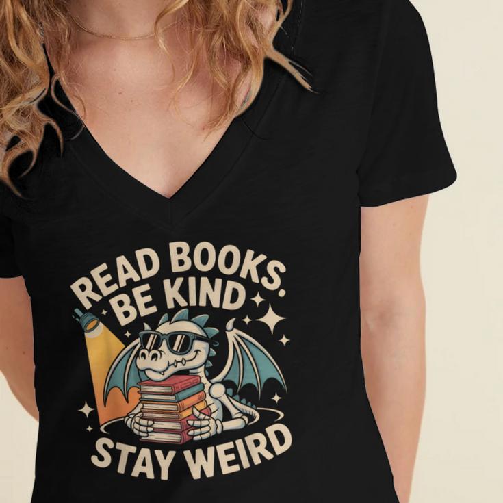 Read Books Be Kind Stay Weird Book Dragon Skeleton Reading Women's Jersey Short Sleeve Deep V-Neck Tshirt