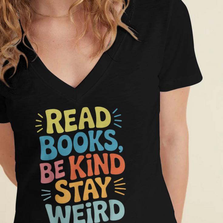 Read Books Be Kind Stay Weird The Perfect Life Formula Women's Jersey Short Sleeve Deep V-Neck Tshirt Read Books Be Kind Stay Weird The Perfect Life Formula Women's Jersey Short Sleeve Deep V-Neck Tshirt