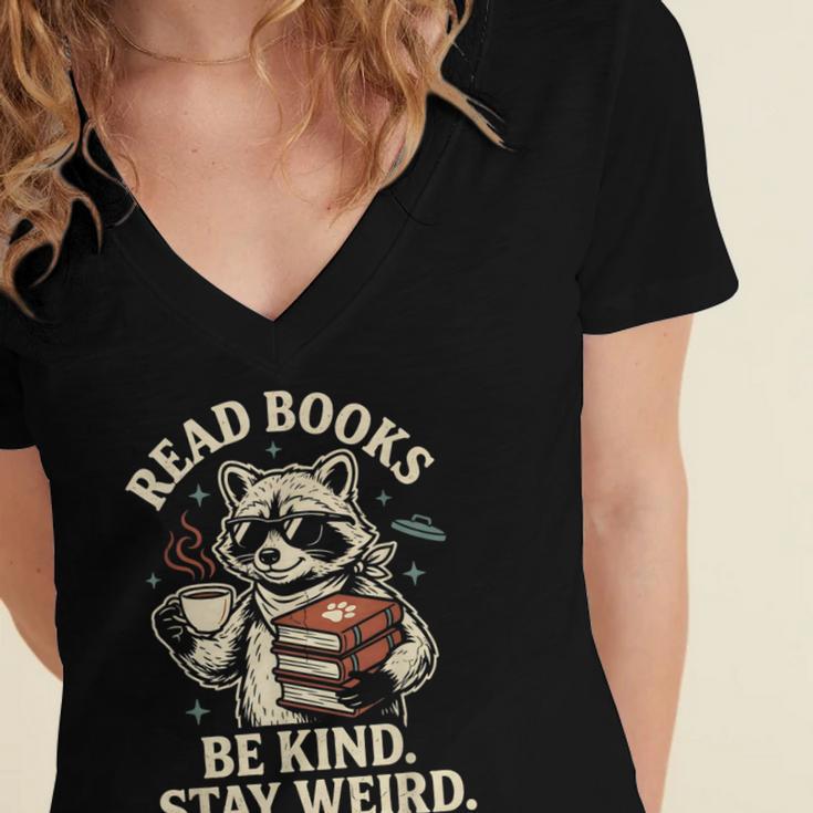 Read Books Be Kind Stay Weird Raccoon Coffee Lover Reading Women's Jersey Short Sleeve Deep V-Neck Tshirt Read Books Be Kind Stay Weird Raccoon Coffee Lover Reading Women's Jersey Short Sleeve Deep V-Neck Tshirt