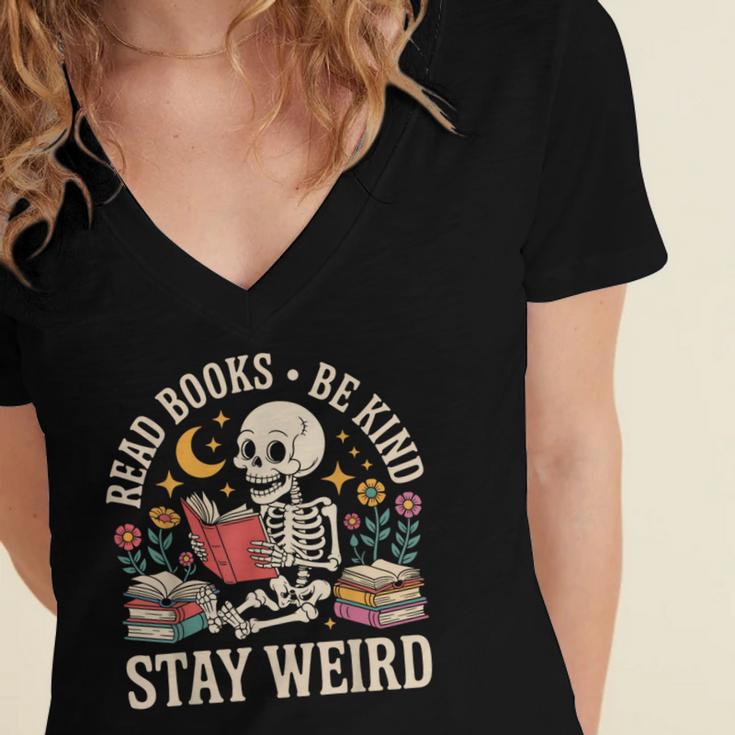 Read Books Be Kind Stay Weird Skeleton Reading Book Women's Jersey Short Sleeve Deep V-Neck Tshirt