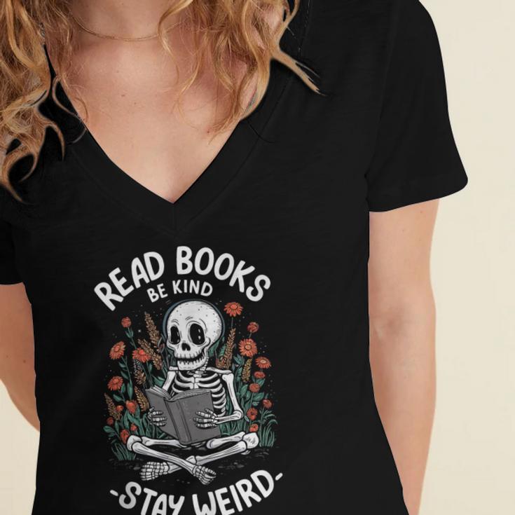 Read Books Be Kind Stay Weird Skeleton Reading Goth Flower Women's Jersey Short Sleeve Deep V-Neck Tshirt