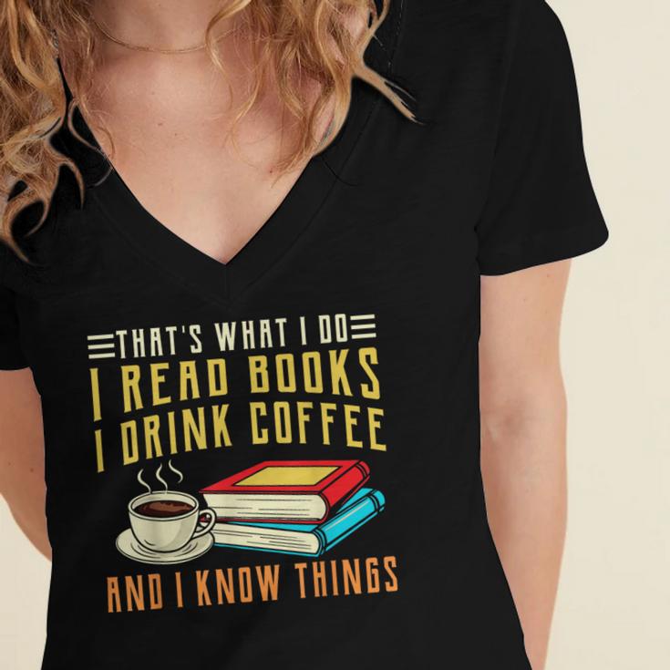That What i Do i Read Books And i Know Things Coffee Reading Women's Jersey Short Sleeve Deep V-Neck Tshirt That What i Do i Read Books And i Know Things Coffee Reading Women's Jersey Short Sleeve Deep V-Neck Tshirt