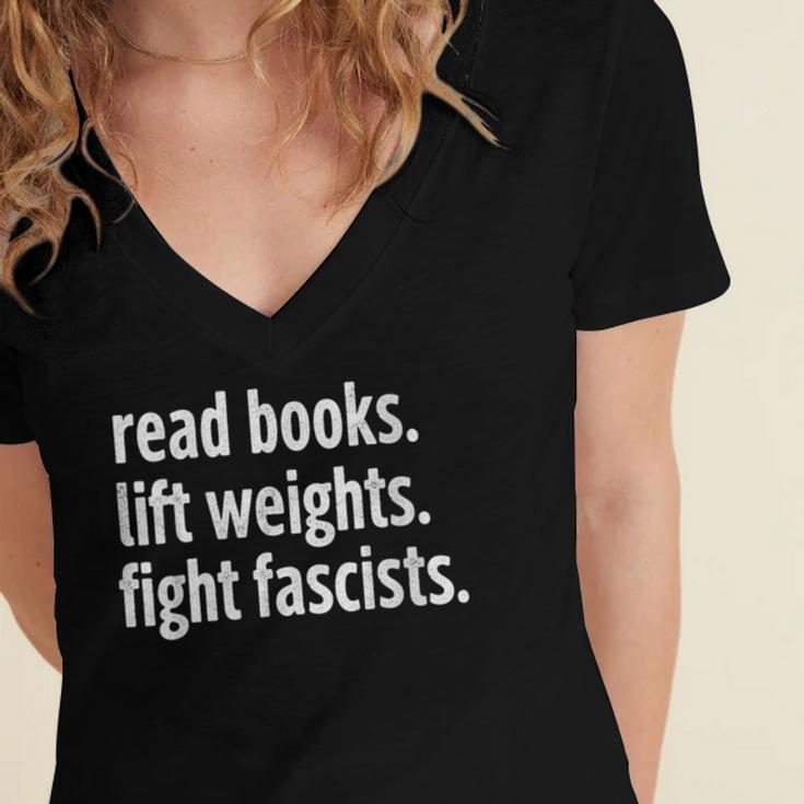 Read Books Lift Weights Fight Fascists Reading Lovers Women's Jersey Short Sleeve Deep V-Neck Tshirt Read Books Lift Weights Fight Fascists Reading Lovers Women's Jersey Short Sleeve Deep V-Neck Tshirt