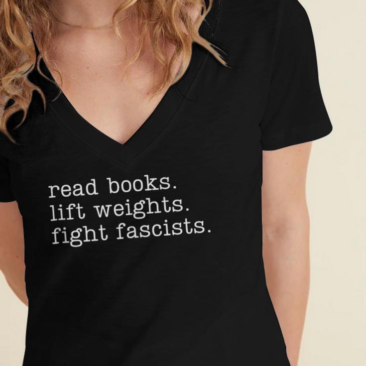 Read Books Lift Weights Fight Fascists Women's Jersey Short Sleeve Deep V-Neck Tshirt