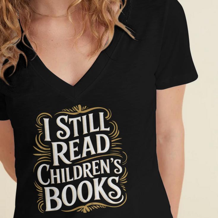 I Still Read Childrens Books First Day Of School Kid Reading Women's Jersey Short Sleeve Deep V-Neck Tshirt
