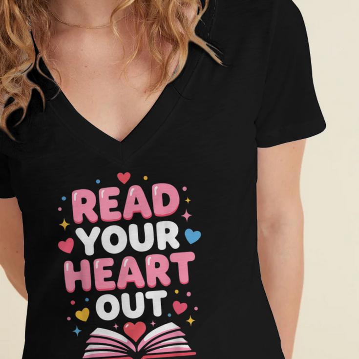 Read Your Heart Out Valentine Reading Book For Kid Teacher Women's Jersey Short Sleeve Deep V-Neck Tshirt
