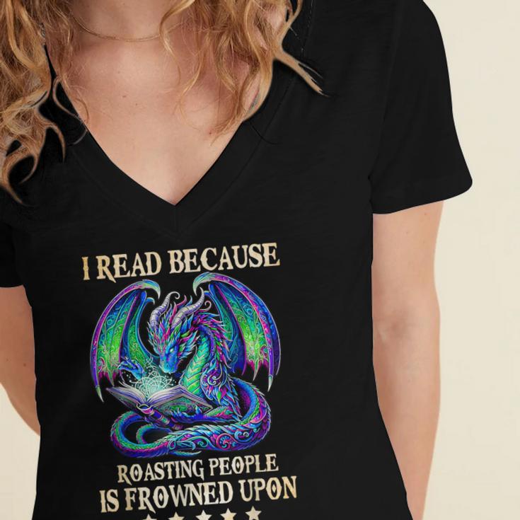I Read Because Roasting People Is Frowned Upon Dragons Books Women's Jersey Short Sleeve Deep V-Neck Tshirt