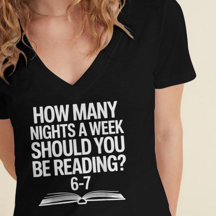 Reading Meme 6 To 7 Nights a Week Book Appreciation Women's Jersey Short Sleeve Deep V-Neck Tshirt