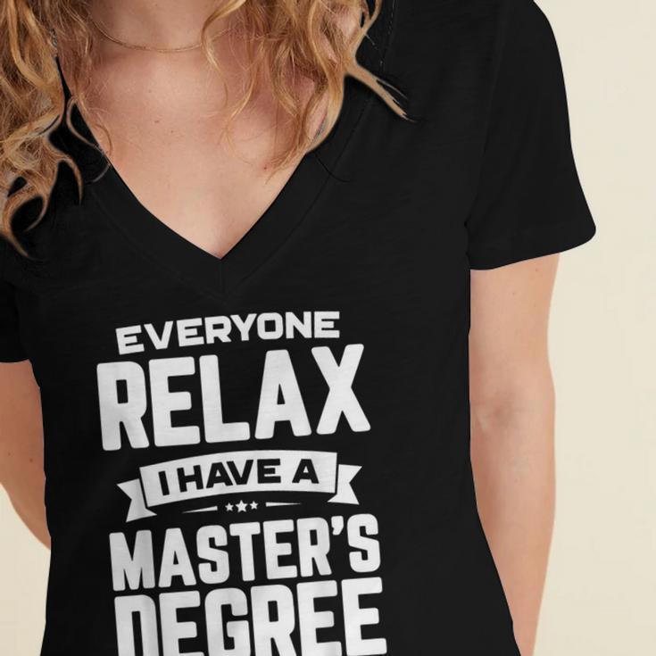 Relax I Have A Master's Degree Shirt Graduation 2022 Women's Jersey Short Sleeve Deep V-Neck Tshirt