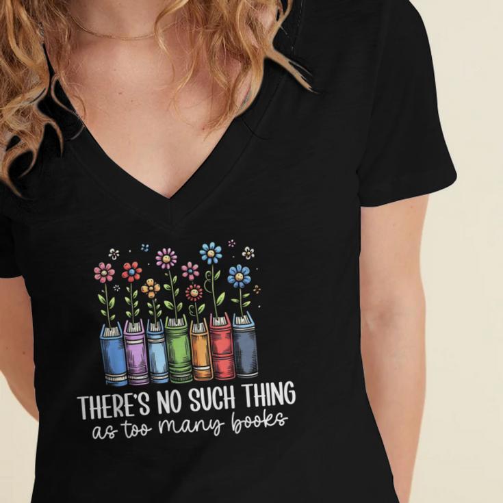 There's No Such Thing As Too Many Books Bookworm Libraries Women's Jersey Short Sleeve Deep V-Neck Tshirt There's No Such Thing As Too Many Books Bookworm Libraries Women's Jersey Short Sleeve Deep V-Neck Tshirt