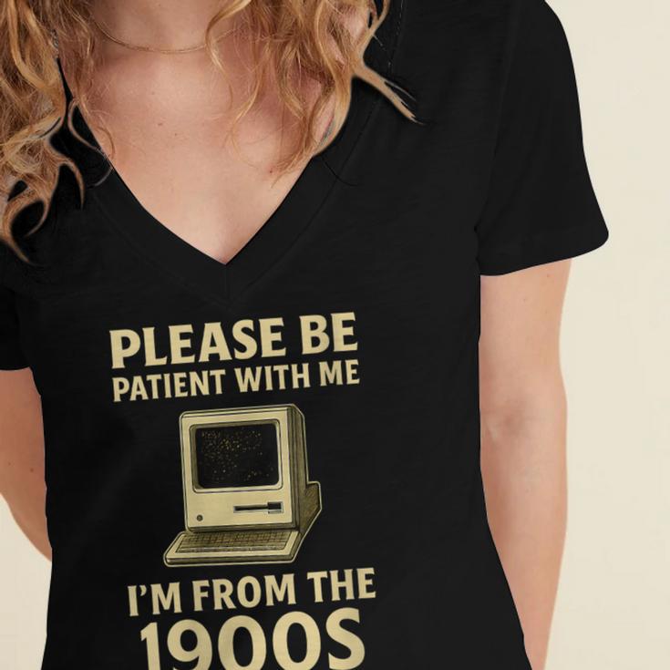Retro Please Be Patient With Me I'm From The 1900s Computer Women's Jersey Short Sleeve Deep V-Neck Tshirt Retro Please Be Patient With Me I'm From The 1900s Computer Women's Jersey Short Sleeve Deep V-Neck Tshirt