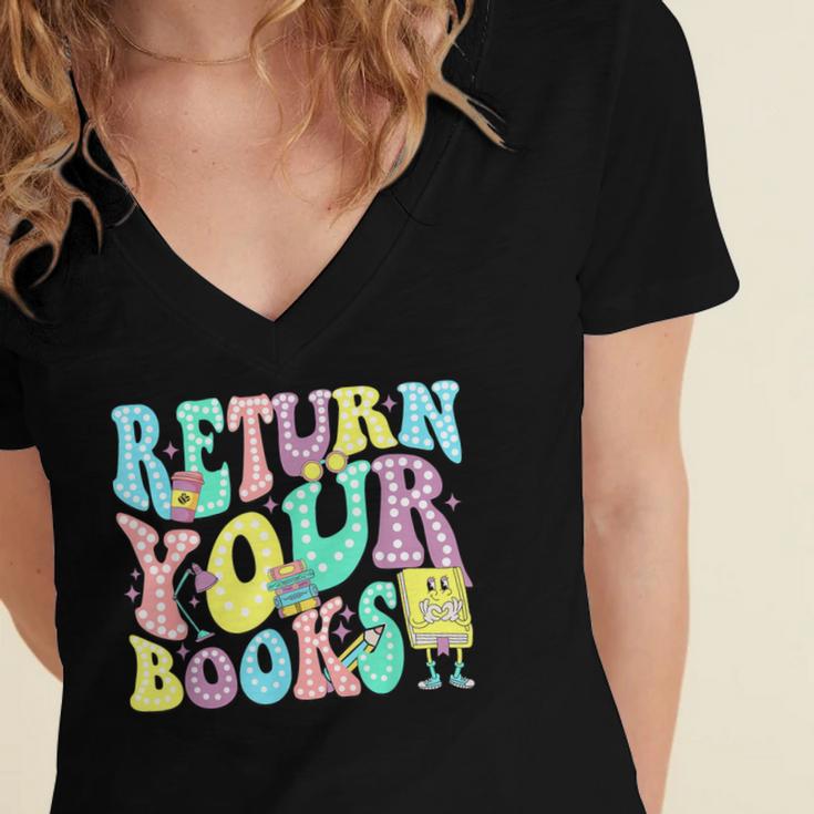 Return Your Books End School Year School Librarian Teacher For Men Women Girls Kids Women's Jersey Short Sleeve Deep V-Neck Tshirt Return Your Books End School Year School Librarian Teacher For Men Women Girls Kids Women's Jersey Short Sleeve Deep V-Neck Tshirt