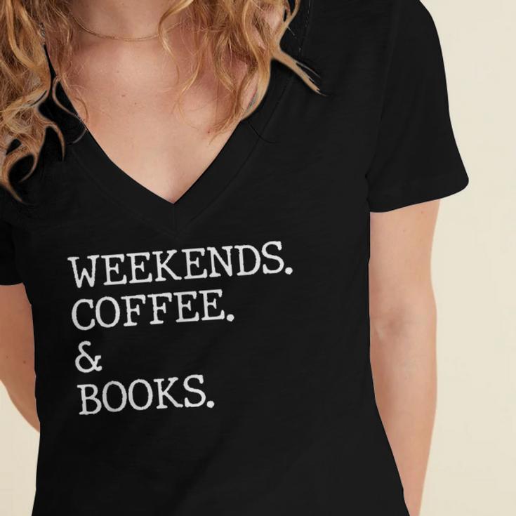 Weekends Coffee And Books Reading Lovers And Coffee Women's Jersey Short Sleeve Deep V-Neck Tshirt Weekends Coffee And Books Reading Lovers And Coffee Women's Jersey Short Sleeve Deep V-Neck Tshirt