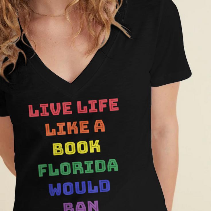 Sarcastic Live Life Like a Book Florida Would Ban Women's Jersey Short Sleeve Deep V-Neck Tshirt Sarcastic Live Life Like a Book Florida Would Ban Women's Jersey Short Sleeve Deep V-Neck Tshirt