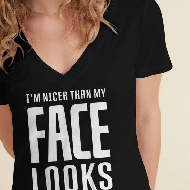 Sarcastic Shy People Introverts I'm Nicer Than My Face Looks Women's Jersey Short Sleeve Deep V-Neck Tshirt Sarcastic Shy People Introverts I'm Nicer Than My Face Looks Women's Jersey Short Sleeve Deep V-Neck Tshirt