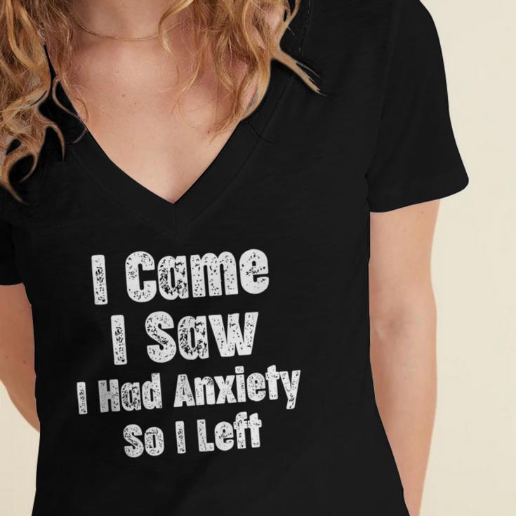 I Came I Saw I Had Anxiety So I Left Introvert Humor Women's Jersey Short Sleeve Deep V-Neck Tshirt I Came I Saw I Had Anxiety So I Left Introvert Humor Women's Jersey Short Sleeve Deep V-Neck Tshirt