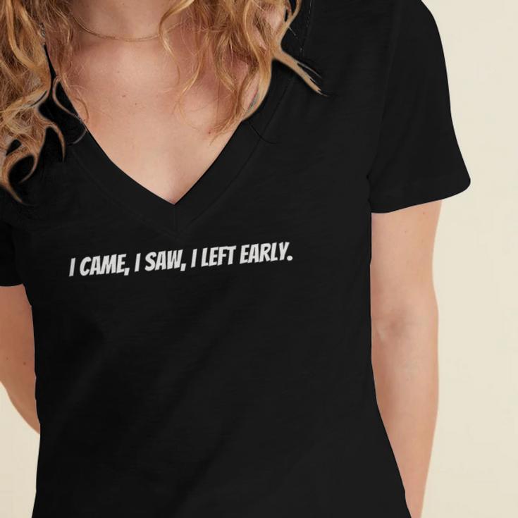 I Came I Saw I Left Early Witty Text Introvert Humor Women's Jersey Short Sleeve Deep V-Neck Tshirt I Came I Saw I Left Early Witty Text Introvert Humor Women's Jersey Short Sleeve Deep V-Neck Tshirt