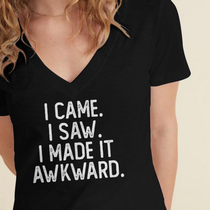I Came I Saw I Made It Awkward Introvert Women's Jersey Short Sleeve Deep V-Neck Tshirt I Came I Saw I Made It Awkward Introvert Women's Jersey Short Sleeve Deep V-Neck Tshirt