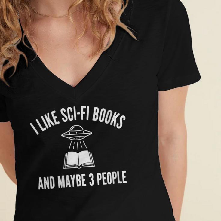 I Like Sci-Fi Books And Maybe 3 People Women's Jersey Short Sleeve Deep V-Neck Tshirt I Like Sci-Fi Books And Maybe 3 People Women's Jersey Short Sleeve Deep V-Neck Tshirt