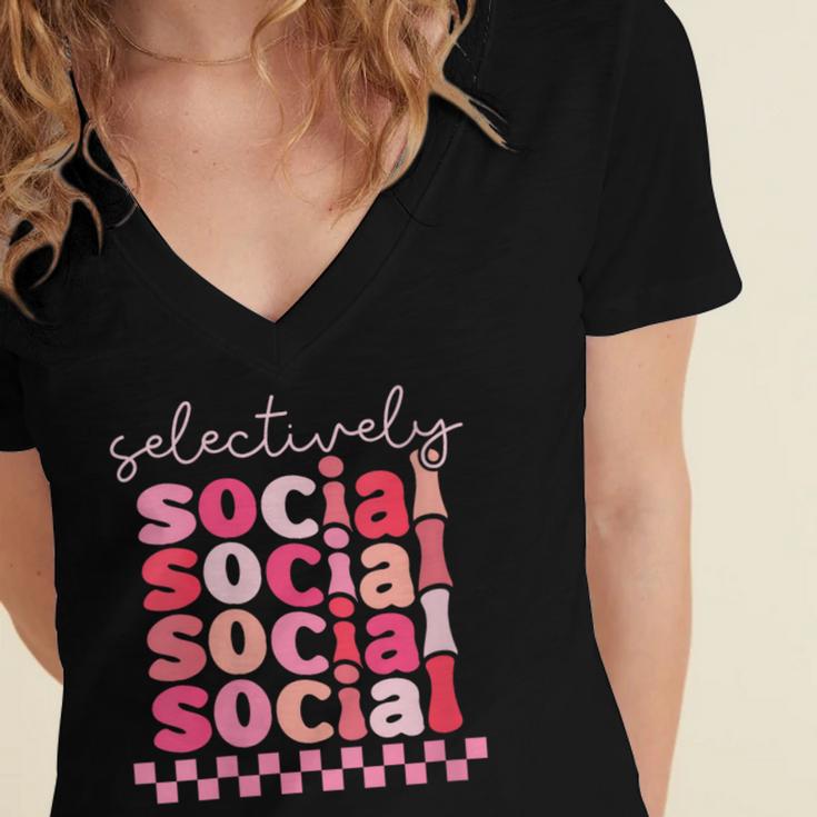 Selectively Social Sarcastic Introvert Humor Women's Jersey Short Sleeve Deep V-Neck Tshirt Selectively Social Sarcastic Introvert Humor Women's Jersey Short Sleeve Deep V-Neck Tshirt