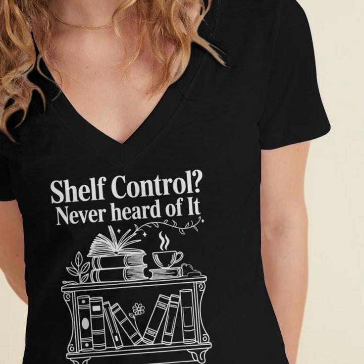 Shelf Control Never Heard Of It Book Lover Reading Women's Jersey Short Sleeve Deep V-Neck Tshirt Shelf Control Never Heard Of It Book Lover Reading Women's Jersey Short Sleeve Deep V-Neck Tshirt