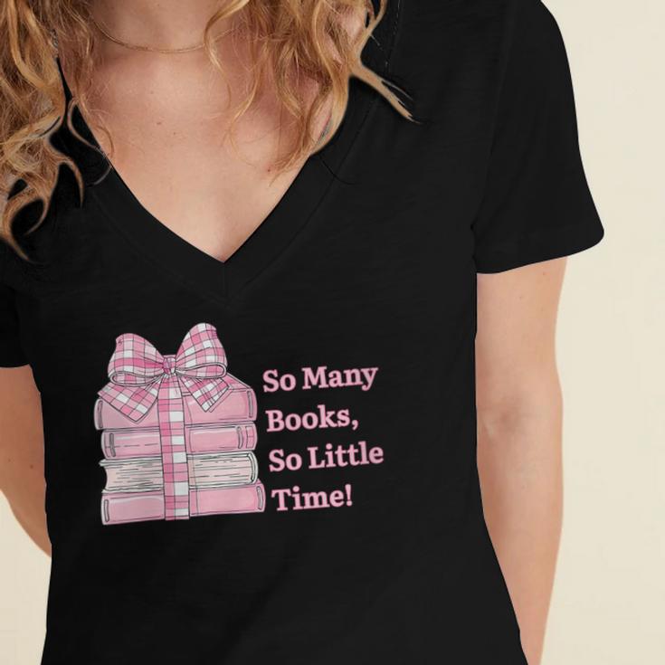 So Many Books Little Time Book Lover Teacher Librarian Women's Jersey Short Sleeve Deep V-Neck Tshirt