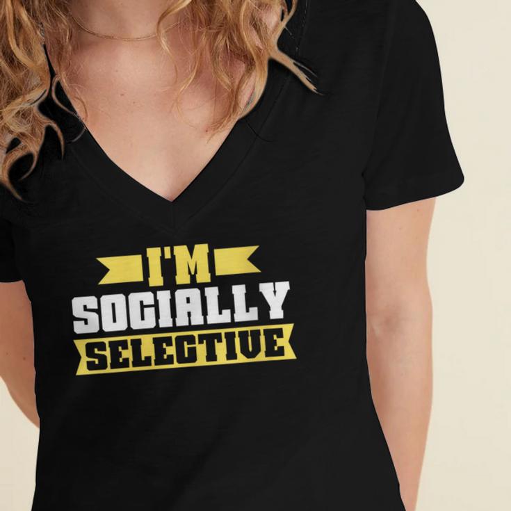 Im Socially Selective Introvert Women's Jersey Short Sleeve Deep V-Neck Tshirt Im Socially Selective Introvert Women's Jersey Short Sleeve Deep V-Neck Tshirt