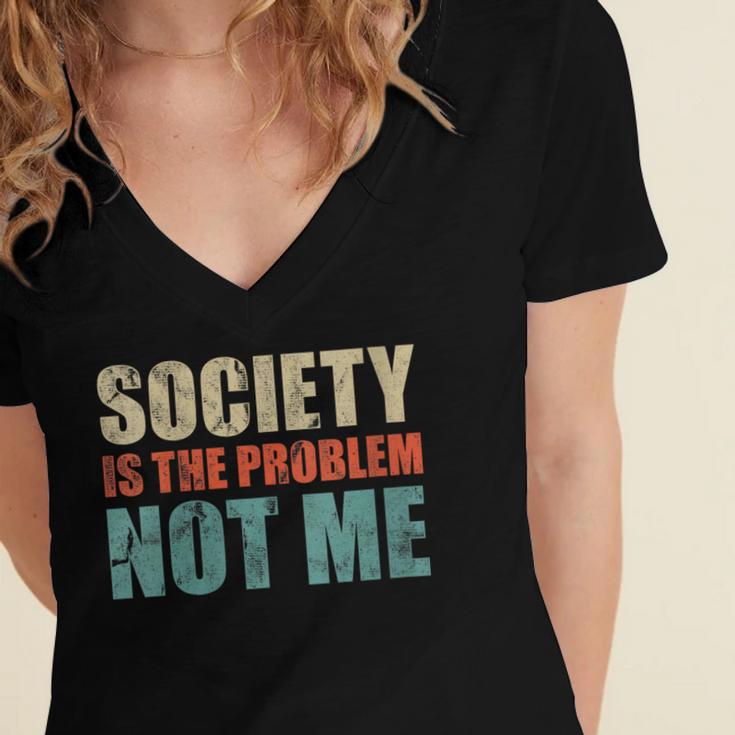 Society Is The Problem Not Me Sarcastic Introvert Women's Jersey Short Sleeve Deep V-Neck Tshirt Society Is The Problem Not Me Sarcastic Introvert Women's Jersey Short Sleeve Deep V-Neck Tshirt