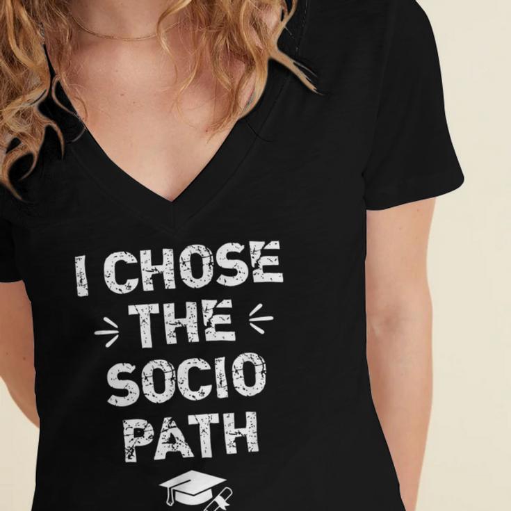Sociology Graduate Graduation I Chose Socio Path Women's Jersey Short Sleeve Deep V-Neck Tshirt