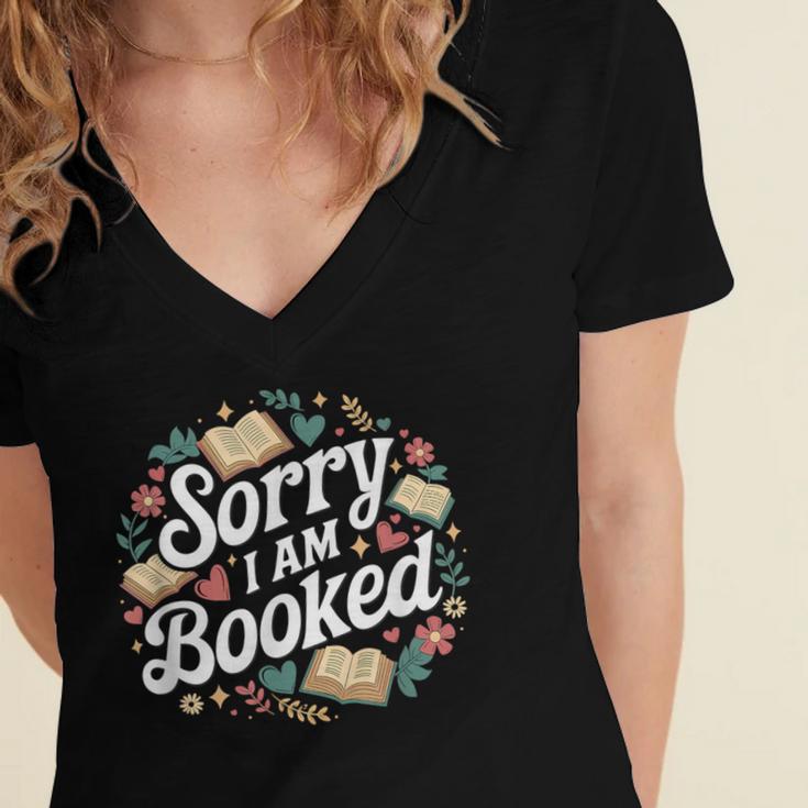 Sorry i Am Booked Reading Read Books Reader Nerd Women's Jersey Short Sleeve Deep V-Neck Tshirt