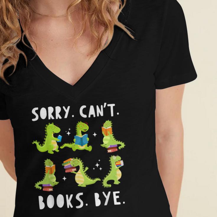 Sorry Can't Books Bye Dinosaur Librarian Bookworm Teacher Women's Jersey Short Sleeve Deep V-Neck Tshirt Sorry Can't Books Bye Dinosaur Librarian Bookworm Teacher Women's Jersey Short Sleeve Deep V-Neck Tshirt