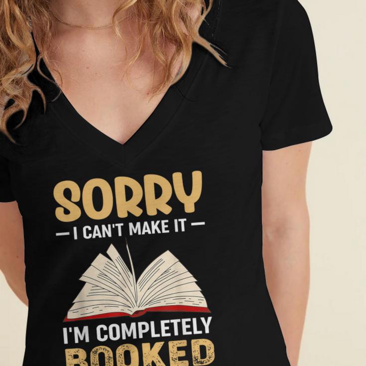 Sorry I Can't Make It I'm Completely Booked Book Reading Women's Jersey Short Sleeve Deep V-Neck Tshirt Sorry I Can't Make It I'm Completely Booked Book Reading Women's Jersey Short Sleeve Deep V-Neck Tshirt