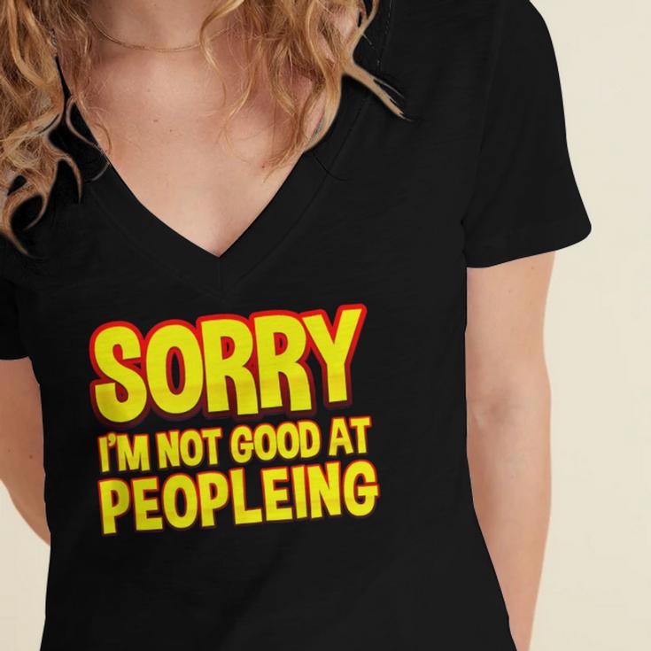 Sorry Im Not Good At Peopleing Introvert Women's Jersey Short Sleeve Deep V-Neck Tshirt