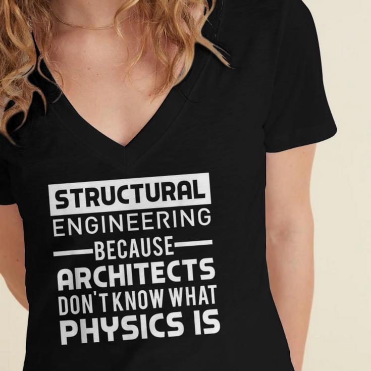 Structural Engineer Shirt Physics Quote Graduation Women's Jersey Short Sleeve Deep V-Neck Tshirt