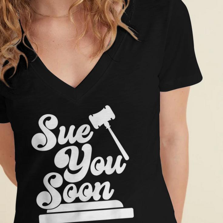 Sue You Soon Law Student School Graduation Women's Jersey Short Sleeve Deep V-Neck Tshirt