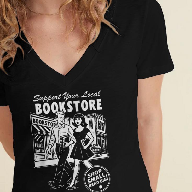 Support Your Local Bookstore Reading Book Lover Women's Jersey Short Sleeve Deep V-Neck Tshirt