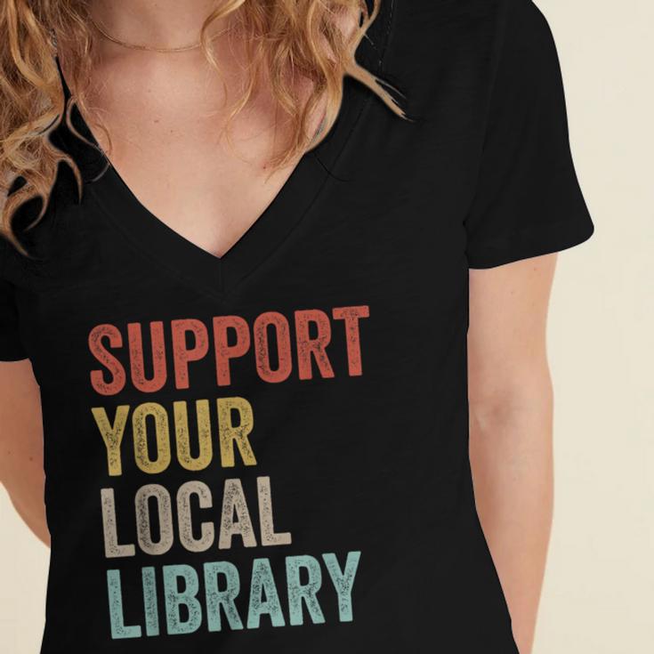 Support Your Local Library Books Bookaholic Teacher Bookworm Women's Jersey Short Sleeve Deep V-Neck Tshirt Support Your Local Library Books Bookaholic Teacher Bookworm Women's Jersey Short Sleeve Deep V-Neck Tshirt
