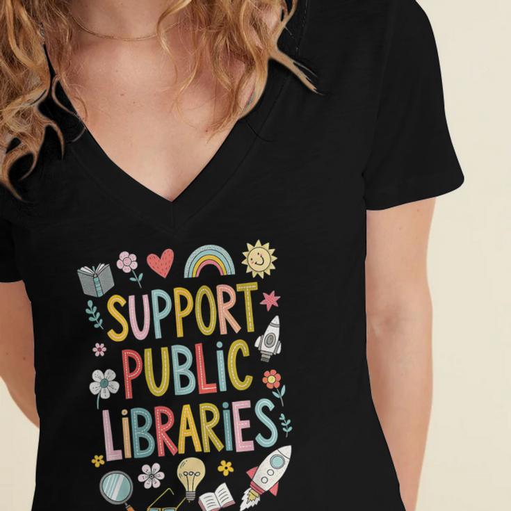 Support Public Libraries Reading Book Nerd Bookworm Literacy Women's Jersey Short Sleeve Deep V-Neck Tshirt