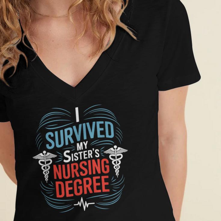 I Survived My Sister'S Nursing Degree Sis Nurse Graduation Women's Jersey Short Sleeve Deep V-Neck Tshirt