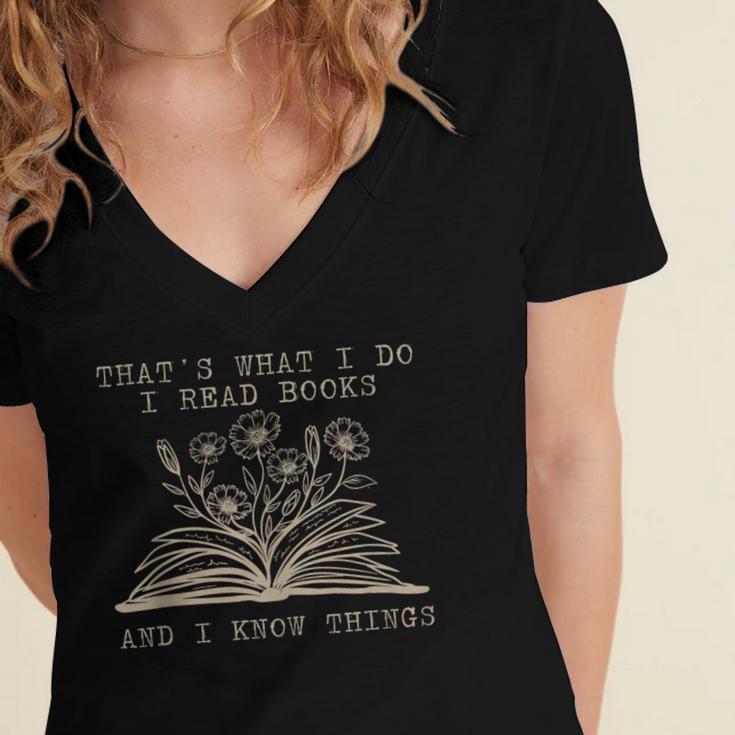 That's What I Do I Read Books And Know Things Bookworm Women Women's Jersey Short Sleeve Deep V-Neck Tshirt