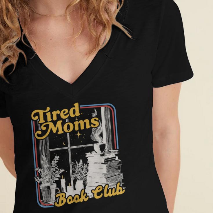 Tired Moms Book Club Reading Books Lovers Mom For Mothers Women's Jersey Short Sleeve Deep V-Neck Tshirt