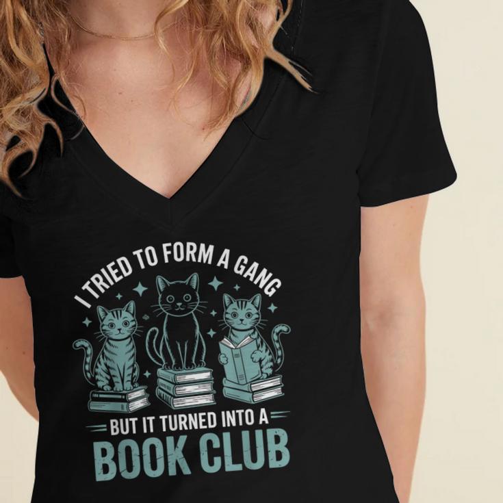I Tried To Form A Gang But It Turned Into A Book Club Women's Jersey Short Sleeve Deep V-Neck Tshirt I Tried To Form A Gang But It Turned Into A Book Club Women's Jersey Short Sleeve Deep V-Neck Tshirt