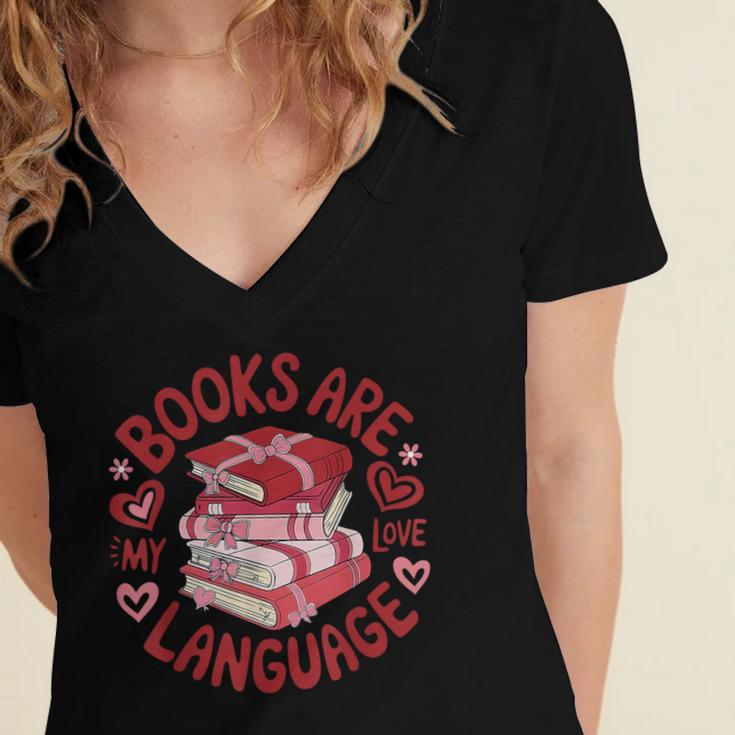 Valentine Book Lover Books Are My Love Language Women Girl Women's Jersey Short Sleeve Deep V-Neck Tshirt