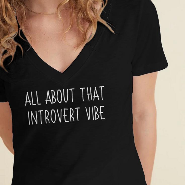 All About That Vibe Meme For Introverts Women's Jersey Short Sleeve Deep V-Neck Tshirt All About That Vibe Meme For Introverts Women's Jersey Short Sleeve Deep V-Neck Tshirt