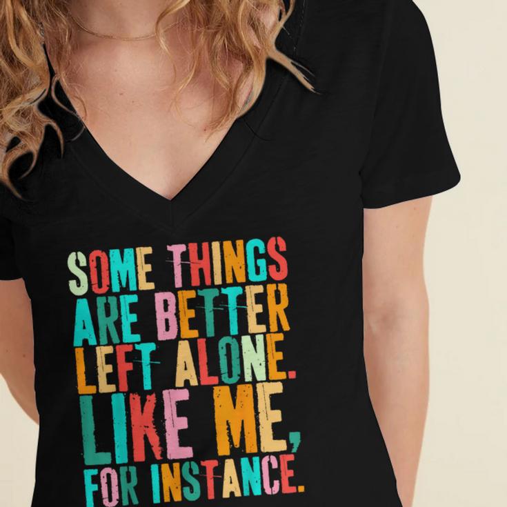 Vintage Some Things Are Better Left Alone Introverts Women's Jersey Short Sleeve Deep V-Neck Tshirt Vintage Some Things Are Better Left Alone Introverts Women's Jersey Short Sleeve Deep V-Neck Tshirt
