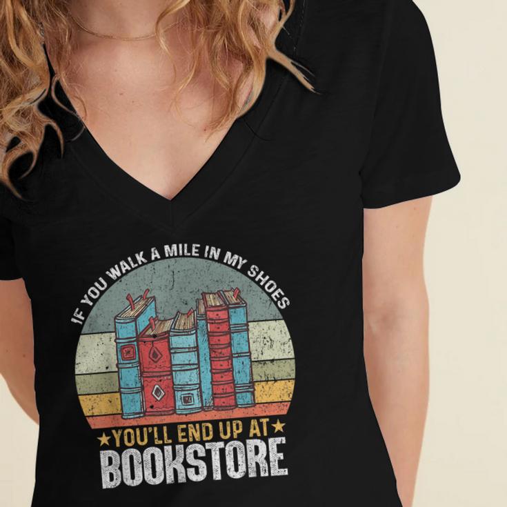 If You Walk A Mile In My Shoes You'Ll End Bookstore Reading Women's Jersey Short Sleeve Deep V-Neck Tshirt If You Walk A Mile In My Shoes You'Ll End Bookstore Reading Women's Jersey Short Sleeve Deep V-Neck Tshirt