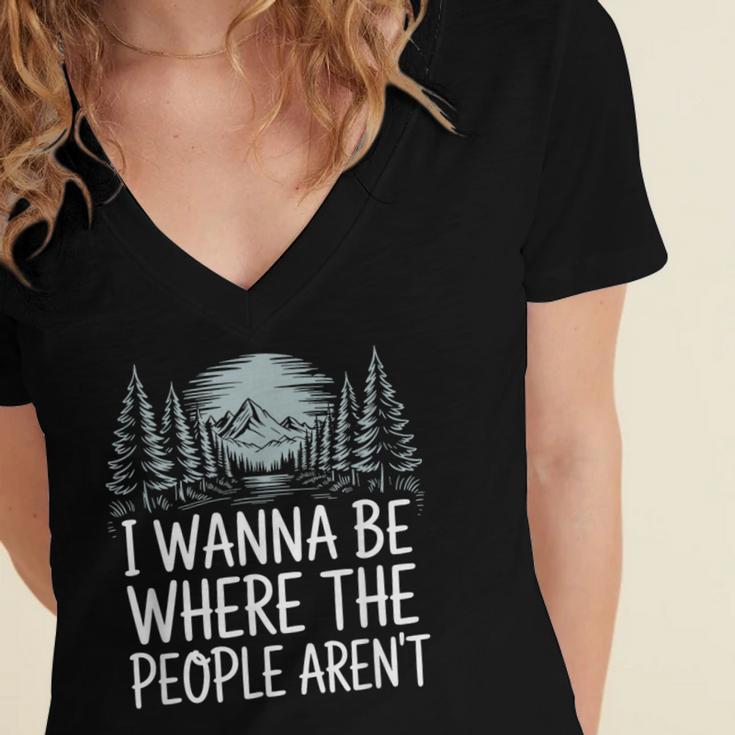 I Wanna Be Where People Aren’t For Camping Hiking Introvert Women's Jersey Short Sleeve Deep V-Neck Tshirt