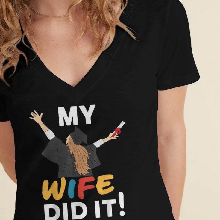 My Wife Did It Graduation Congratulation Graduate You Did It Women's Jersey Short Sleeve Deep V-Neck Tshirt